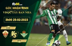 Fb88 soi kèo trận đấu Elche vs Betis