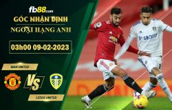 Fb88 soi kèo trận đấu Man Utd vs Leeds United