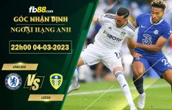 Fb88 soi kèo trận đấu Chelsea vs Leeds