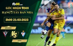 Fb88 soi kèo trận đấu Mirandes vs Eibar