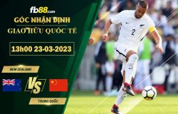 Fb88 soi kèo trận đấu New Zealand vs Trung Quốc