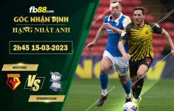 Fb88 soi kèo trận đấu Watford vs Birmingham