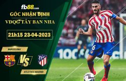 Fb88 soi kèo trận đấu Barcelona vs Atletico Madrid