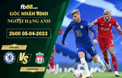 Fb88 soi kèo trận đấu Chelsea vs Liverpool