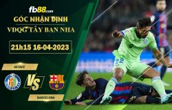 Fb88 soi kèo trận đấu Getafe vs Barcelona