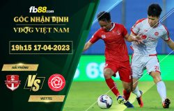 Fb88 soi kèo trận đấu Hải Phòng vs Viettel