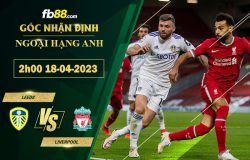 Fb88 soi kèo trận đấu Leeds vs Liverpool