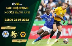 Fb88 soi kèo trận đấu Leicester vs Wolves