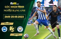 Fb88 soi kèo trận đấu Brighton vs Man City