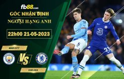 Fb88 soi kèo trận đấu Man City vs Chelsea