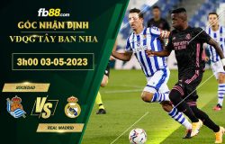 Fb88 soi kèo trận đấu Sociedad vs Real Madrid