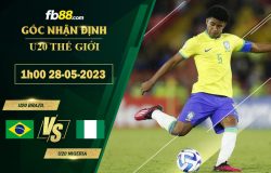 Fb88 soi kèo trận đấu U20 Brazil vs U20 Nigeria