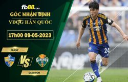 Fb88 soi kèo trận đấu Ulsan vs Gangwon