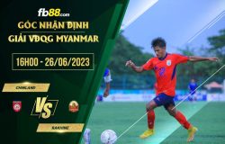 fb88-soi kèo Chinland vs Rakhine