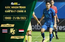 fb88-soi kèo U17 Thái Lan vs U17 Yemen