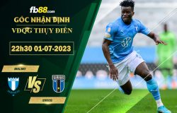 Fb88 soi kèo trận đấu Malmo vs Sirius