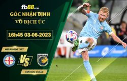 Fb88 soi kèo trận đấu Melbourne City vs Central Coast