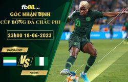 Fb88 soi kèo trận đấu Sierra Leone vs Nigeria