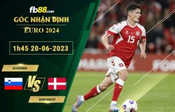 Fb88 soi kèo trận đấu Slovenia vs Đan Mạch