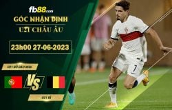 Fb88 soi kèo trận đấu U21 Bồ Đào Nha vs U21 Bỉ