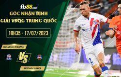 fb88-soi kèo Shanghai Shenhua vs Meizhou Hakka