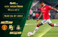 Fb88 soi kèo trận đấu Man Utd vs Wrexham