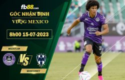 Fb88 soi kèo trận đấu Mazatlan vs Monterrey