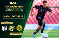 Fb88 soi kèo trận đấu Queretaro vs Club America