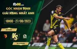 fb88-soi kèo Watford vs Blackburn