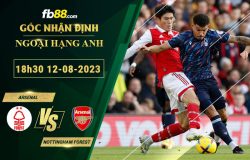 Fb88 soi kèo trận đấu Arsenal vs Nottingham Forest