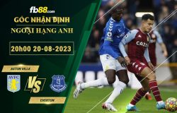 Fb88 soi kèo trận đấu Aston Villa vs Everton