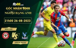 Fb88 soi kèo trận đấu Brentford vs Crystal Palace