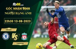 Fb88 soi kèo trận đấu Chelsea vs Liverpool