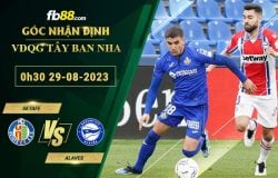 Fb88 soi kèo trận đấu Getafe vs Alaves