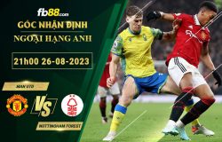 Fb88 soi kèo trận đấu Man Utd vs Nottingham Forest