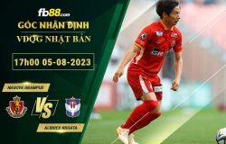 Fb88 soi kèo trận đấu Nagoya Grampus vs Albirex Niigata