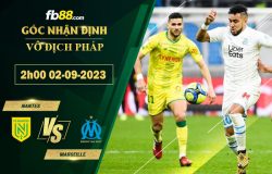 Fb88 soi kèo trận đấu Nantes vs Marseille