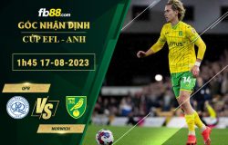 Fb88 soi kèo trận đấu QPR vs Norwich