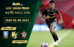 Fb88 soi kèo trận đấu Sheffield Wed vs Southampton