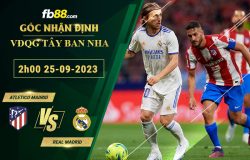 Fb88 soi kèo trận đấu Atletico Madrid vs Real Madrid