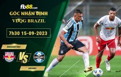 Fb88 soi kèo trận đấu Bragantino vs Gremio