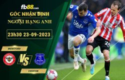 Fb88 soi kèo trận đấu Brentford vs Everton