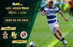 Fb88 soi kèo trận đấu Cambridge vs Reading