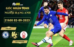 Fb88 soi kèo trận đấu Chelsea vs Nottingham