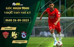 Fb88 soi kèo trận đấu Hatayspor vs Trabzonspor