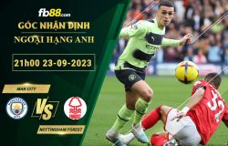 Fb88 soi kèo trận đấu Man City vs Nottingham Forest