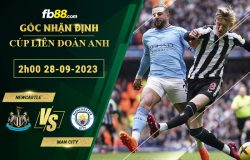 Fb88 soi kèo trận đấu Newcastle vs Man City