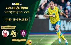 Fb88 soi kèo trận đấu Nottingham Forest vs Burnley