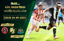 Fb88 soi kèo trận đấu Sheffield United vs Newcastle