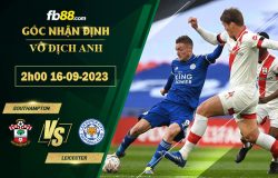 Fb88 soi kèo trận đấu Southampton vs Leicester